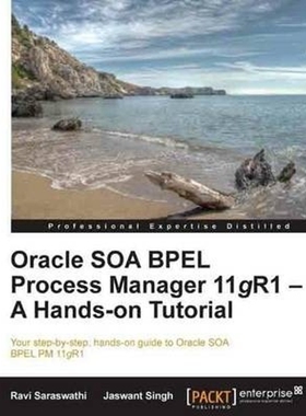 按需印刷不退不换Oracle Soa Bpel PM 11g R1[9781849688987]