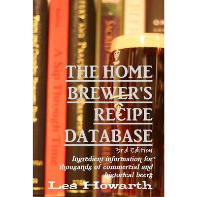 按需印刷不退不换The Home Brewer's Recipe Database, 3rd edition[9781326450984]