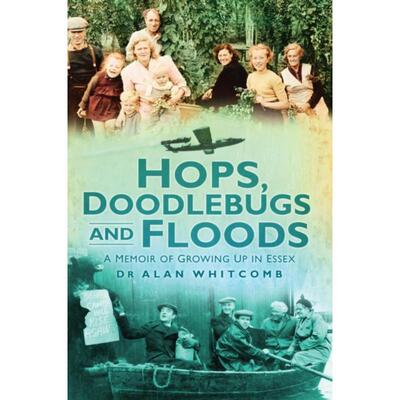 预订不退不换Hops, Doodlebugs and Floods:A Memoir of Growing Up in Essex