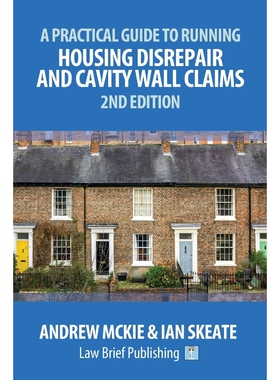 按需印刷不退不换A Practical Guide to Running Housing Disrepair and Cavity Wall Claims[9781911035701]