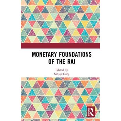 按需印刷不退不换Monetary Foundations of the Raj[9781138280625]