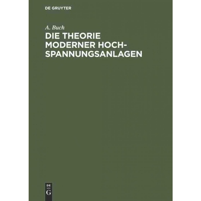 按需印刷不退不换DEG Die Theorie moderner Hochspannungsanlagen[9783486749199]