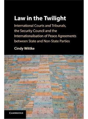 【按需印刷】Law in the Twilight:International Courts and Tri