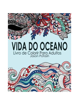 按需印刷POR Vida Do Oceano Livro de Colorir Para Adultos[9781364243333]