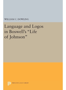 按需印刷Language and Logos in Boswell's Life of Johnson[9780691642710]