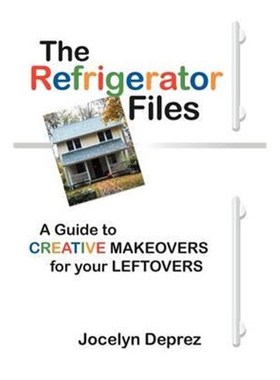 按需印刷The Refrigerator Files:A Guide to Creative Makeovers for Your Leftovers[9781450270298]