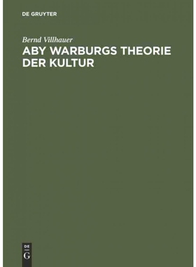 按需印刷不退不换DEG Aby Warburgs Theorie der Kultur[9783050036588]