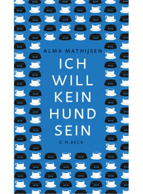 预订【德语】Ik will geen hond zijn[9783406768477]