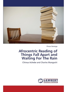 按需印刷Afrocentric Reading of Things Fall Apart and Waiting for the Rain[9783659422799]