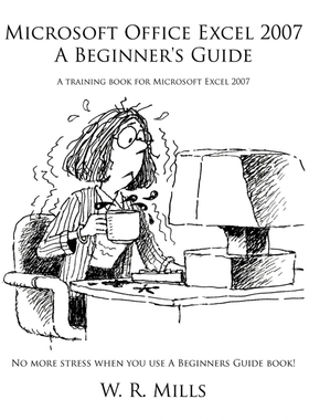 按需印刷不退不换Microsoft Office Excel 2007 a Beginner's Guide[9781449032326]