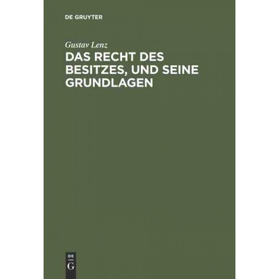 按需印刷DEG Das Recht des Besitzes, und seine Grundlagen[9783111133836]
