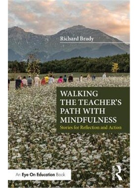 按需印刷不退不换Walking the Teacher's Path with Mindfulness:Stories for Reflection and Action[9780367724535]