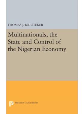 按需印刷不退不换Multinationals, the State and Control of the Nigerian Economy[9780691637891]