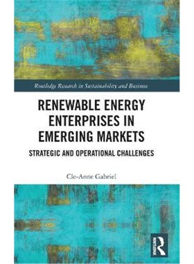 按需印刷Renewable Energy Enterprises in Emerging Markets:Strategic and Operational Challenges[9781138348295]