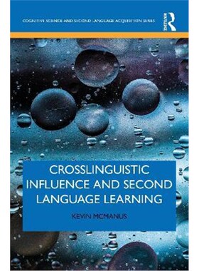 按需印刷不退不换Crosslinguistic Influence and Second Language Learning[9780367357825]