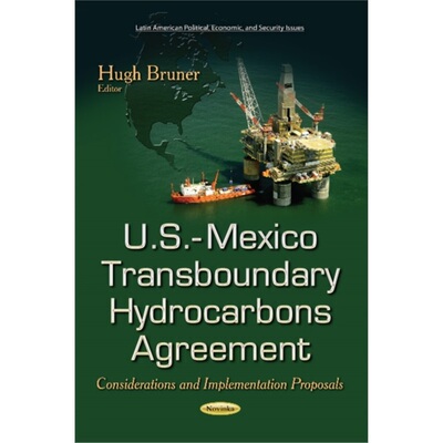 预订不退不换U.S.-Mexico Transboundary Hydrocarbons Agreement[9781631173073]