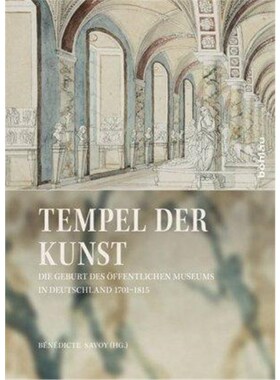 预订不退不换德语 Tempel der Kunst, m. CD-ROM:Die Geburt des ?ffentlichen Museums in Deutschland 1701