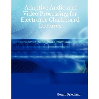 按需印刷Adaptive Audio and Video Processing for Electronic Chalkboard Lectures[9781430303886]