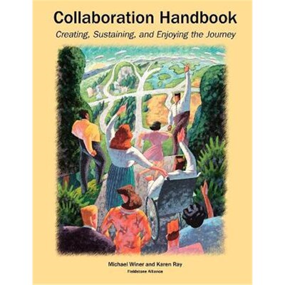 按需印刷不退不换Collaboration Handbook:Creating, Sustaining, and Enjoying the Journey[9780940069039]