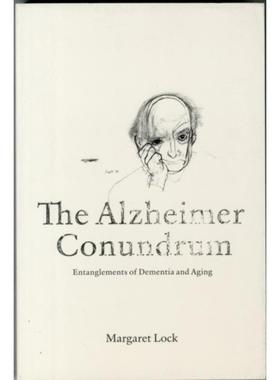 预订The Alzheimer Conundrum:Entanglements of Dementia and Aging