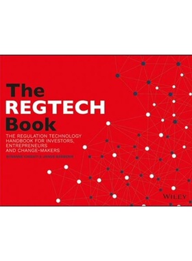 现货The Regtech Book - The Financial Technology Handbook For Investors, Entrepreneurs And Visionaries In Regulation