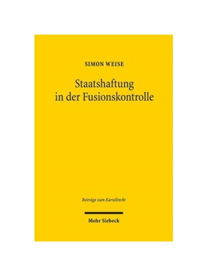 预订【德语】Staatshaftung in der Fusionskontrolle:Ein rechtsvergleichender Beitrag zur Dogmatik der deutschen und europ?