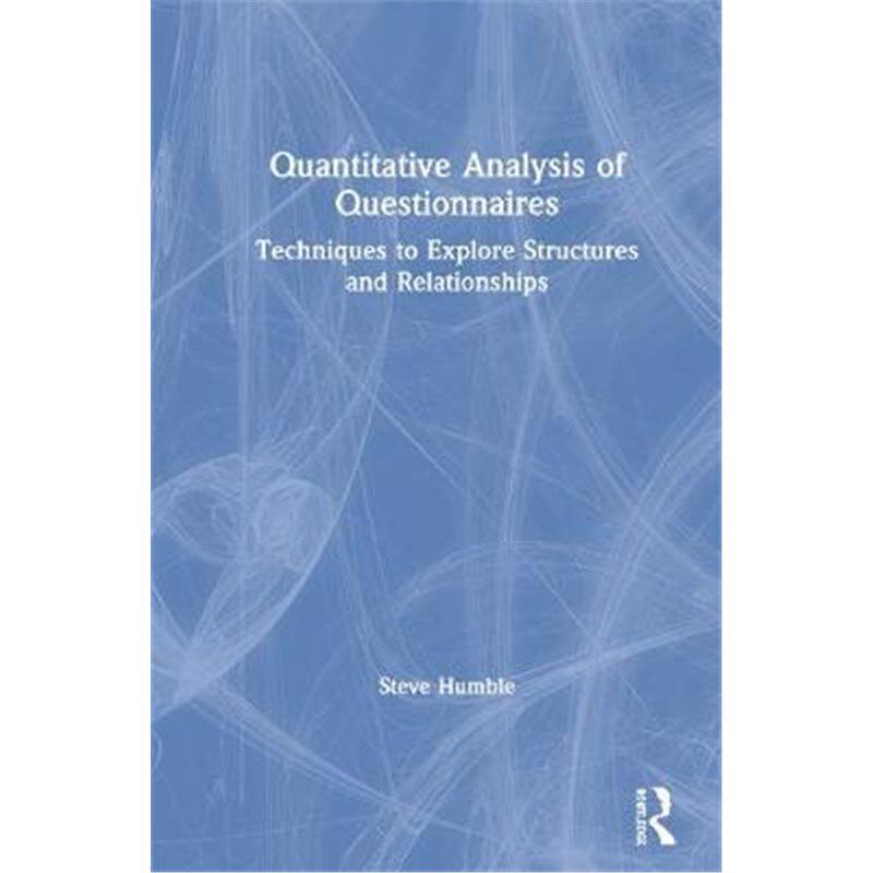 按需印刷不退不换Quantitative Analysis of Questionnaires:Techniques to Explore Structures and Relationships[9780367022792