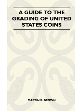 按需印刷A Guide To The Grading Of United States Coins[9781446511084]