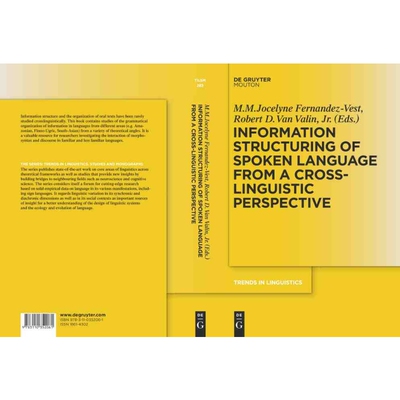 按需印刷不退不换DGYT Information Structuring of Spoken Language from a Cross linguistic Perspective[9783110352061]