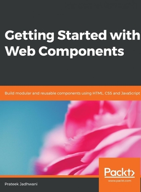 按需印刷Getting Started with Web Components[9781838649234]