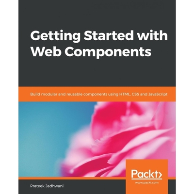 按需印刷Getting Started with Web Components[9781838649234]