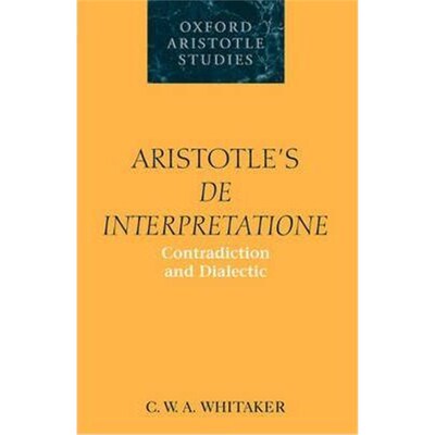 按需印刷不退不换Aristotle's De Interpretatione:Contradiction and Dialectic[9780199254194]