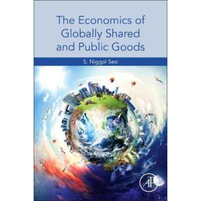 预订The Economics of Globally Shared and Public Goods