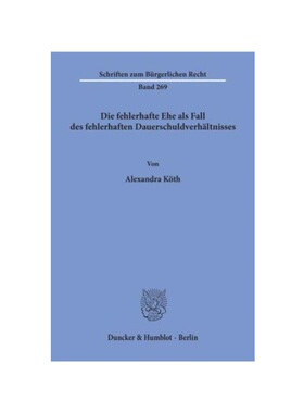 预订【德语】Die fehlerhafte Ehe als Fall des fehlerhaften Dauerschuldverh?ltnisses.: