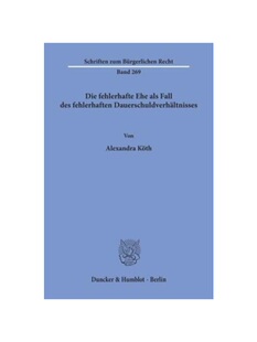 预订不退不换德语Die fehlerhafte Ehe als Fall des fehlerhaften Dauerschuldverh?ltnisses.:
