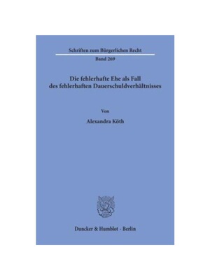 预订【德语】Die fehlerhafte Ehe als Fall des fehlerhaften Dauerschuldverh?ltnisses.: