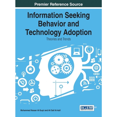 按需印刷不退不换Information Seeking Behavior and Technology Adoption[9781466681569]