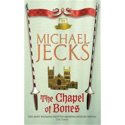 预订The Chapel of Bones (Last Templar Mysteries 18):An engrossing and intriguing medieval mystery