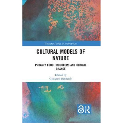 按需印刷不退不换Cultural Models of Nature:Primary Food Producers and Climate Change[9780815356585]