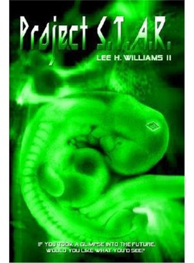 按需印刷Project S.T.A.R.: If You Could Take A Glimpse into the Future, Would You Like What You'd See?[9781403387646]