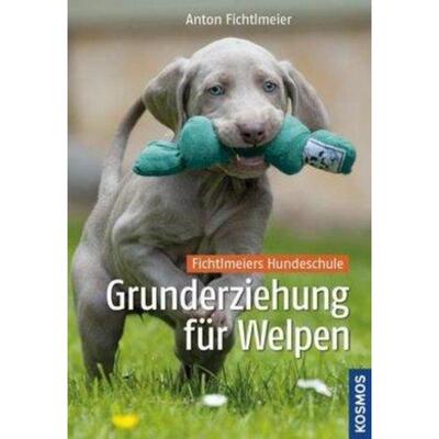 预订不退不换德语 Grunderziehung für Welpen:Fichtlmeiers Hundeschule