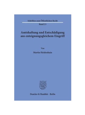 预订【德语】Amtshaftung und Entsch?digung aus enteignungsgleichem Eingriff.:Dissertationsschrift