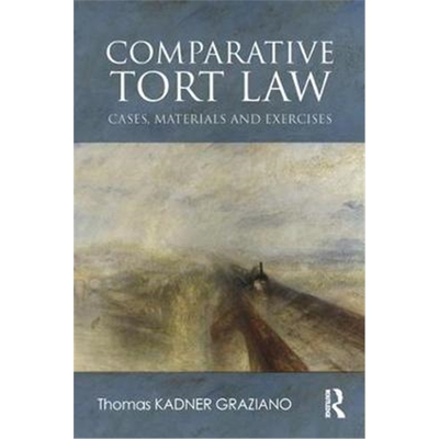 按需印刷不退不换Comparative Tort Law:Cases, Materials, and Exercises[9781138567733]