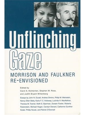 按需印刷Unflinching Gaze:Morrison and Faulkner Re-Envisioned[9780878059560]