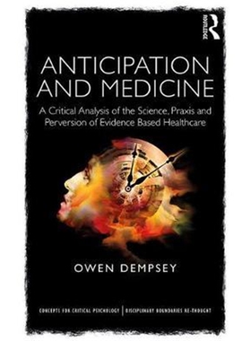 按需印刷不退不换 Anticipation and Medicine:A Critical Analysis o