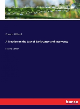 按需印刷A Treatise on the Law of Bankruptcy and Insolvency[9783337123758]