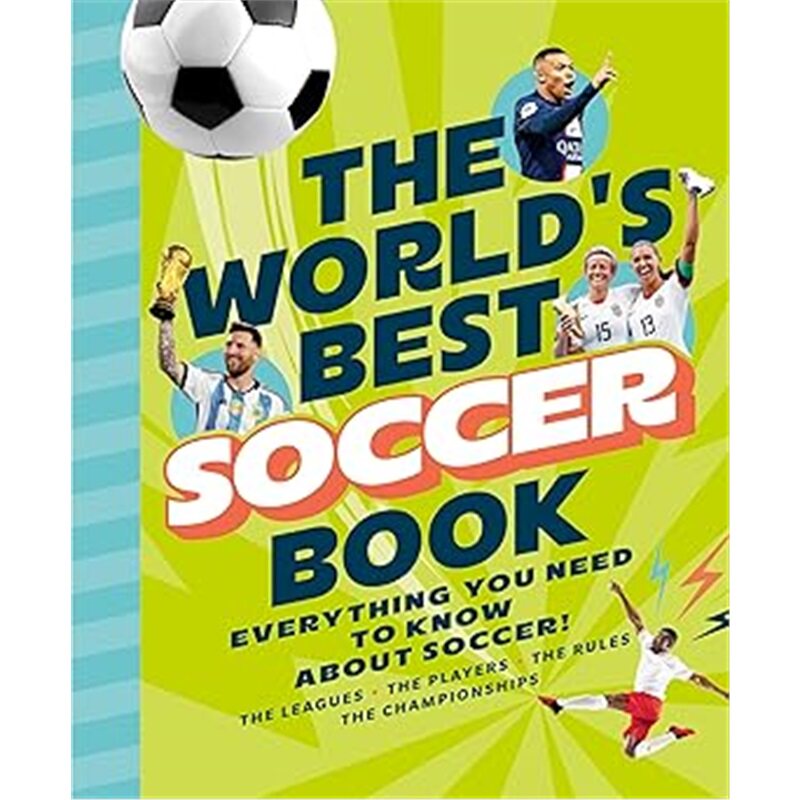 现货 世界上最棒的足球书：关于足球你需要知道的一切 The World's Best Soccer Book： Everything You Need to Know about Socce