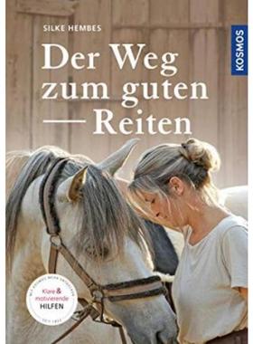 预订【德语】 Der Weg zum guten Reiten:Motivierende und klare Hilfen
