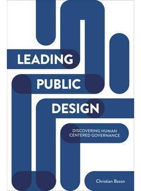 按需印刷Leading Public Design:Discovering Human-Centred Governance[9781447325581]