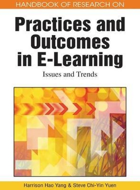 按需印刷不退不换Handbook of Research on Practices and Outcomes in E-Learning[9781605667881]